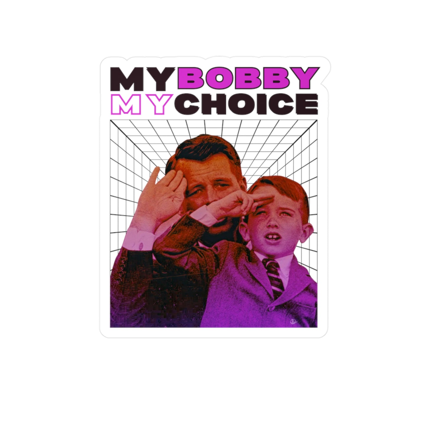 A stylized image features RFK and RFK Jr. as a boy saluting against a grid background. Bold text reads MY BOBBY MY CHOICE, with MY in pink and BOBBY and CHOICE in black and purple. Perfect as an RFK Jr. decal or vinyl sticker for your collection.