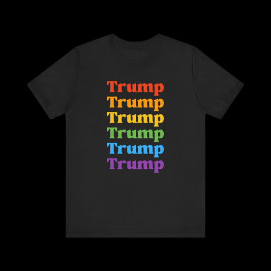 This black LGBTQ friendly unisex T-shirt showcases the word Trump repeated five times in a vibrant rainbow cascade, with each iteration in red, orange, yellow, green, and purple. Its a bold statement piece capturing the essence of Trump pride.